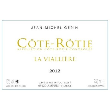 Jean Michel Gerin Cote Rotie La VIalliere 2012 Jean Michel Gerin Cote Rotie La VIalliere 2012