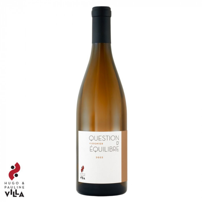 Famille Villa (Hugo et Pauline) "Question d'équilibre" (viognier) blanc sec 2022 bouteille