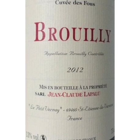 Jean Claude Lapalu brouilly cuvée des fous 2012