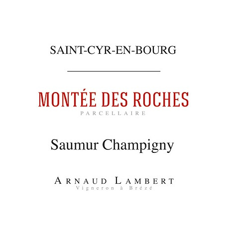 Domaine Arnaud Lambert Saumur Champigny "Montée des Roches" rouge 2023 etiquette
