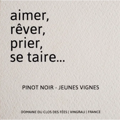 Domaine du clos des Fées "Aimer rêver prier se taire" (pinot noir) rouge 2025 bouteille 2