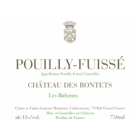 Chateau des Rontets Pouilly-Fuisse "Les Birbettes" 2013 dry white Chateau des Rontets Pouilly-Fuisse "Les Birbettes" 2013 dry white