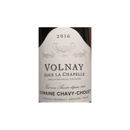 Domaine Chavy-Chouet Volnay "Sous la Chapelle"  rouge 2016 etiquette