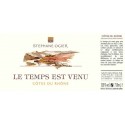 Stéphane Ogier cotes du rhone grenache Le Temps est Venu 2019 etiquette